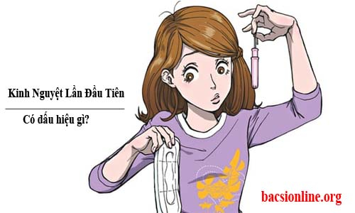 Dấu hiệu lần đầu có kinh nguyệt