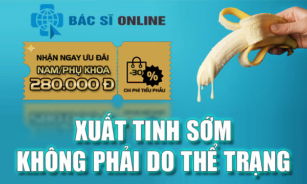 Xuất tinh sớm không phải do thể trạng: Ca bệnh thành công nhờ tư vấn tâm lý kết hợp điều trị y học