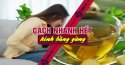 Mách bạn cách nhanh hết kinh bằng gừng
