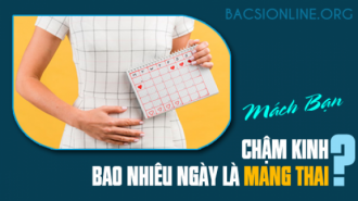 Giải đáp chậm kinh bao nhiêu ngày là mang thai?