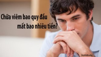 Chữa viêm bao quy đầu mất bao nhiêu tiền?