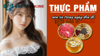 Top 10 nhóm thực phẩm nên ăn trong ngày đèn đỏ
