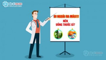 Đi ngoài ra máu tươi nên uống thuốc gì? Các loại thuốc chữa