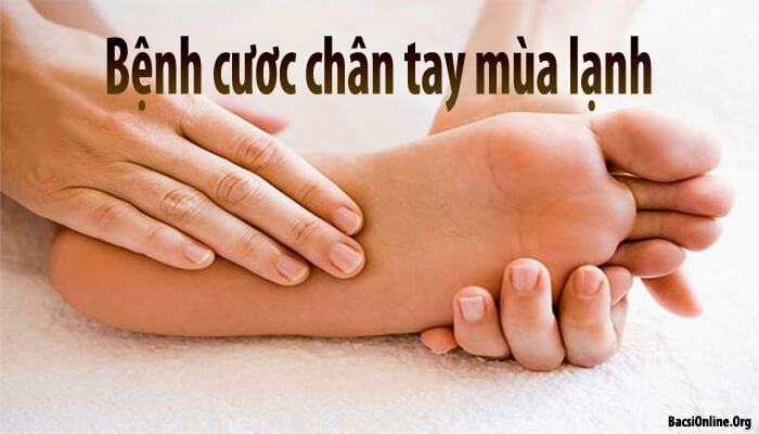 Bị cước chân tay mùa đông phải làm thế nào nhanh khỏi?