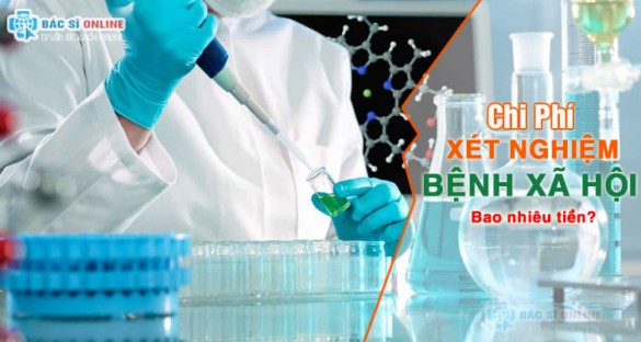 Chi phí xét nghiệm bệnh xã hội bao nhiêu tiền?