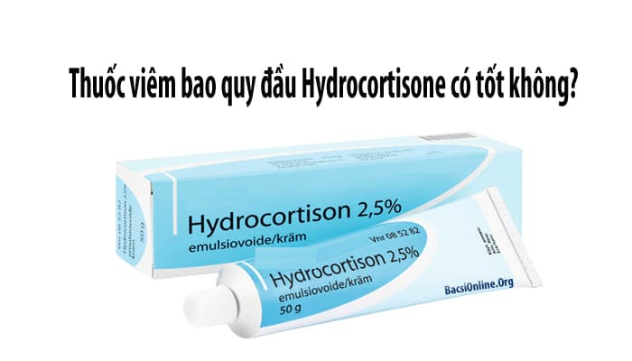 Hydrocortisone thuốc bôi viêm bao quy đầu có tác dụng làm giảm ngứa và mẩn đỏ được không?
